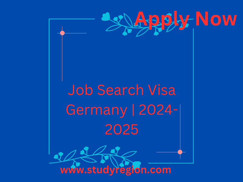 Job Search Visa Germany | 2024-2025