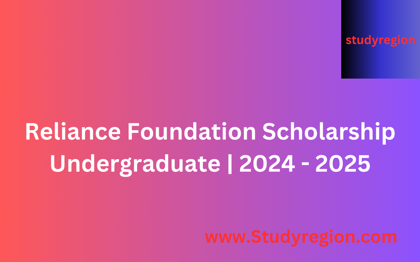 Reliance Foundation Scholarship Undergraduate | 2024 - 2025