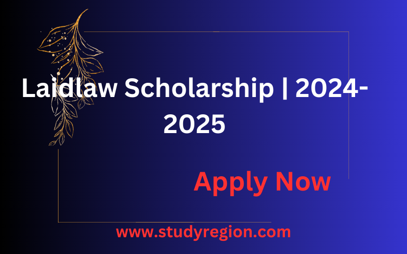 Laidlaw Scholarship | 2024-2025