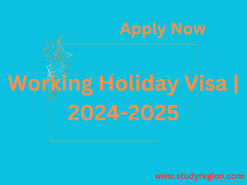 Working Holiday Visa | 2024-2025