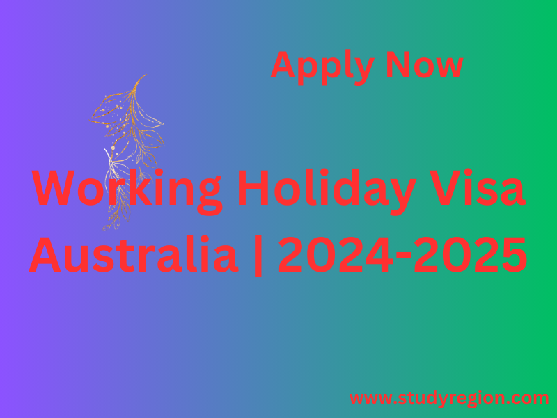 Working Holiday Visa Australia | 2024-2025