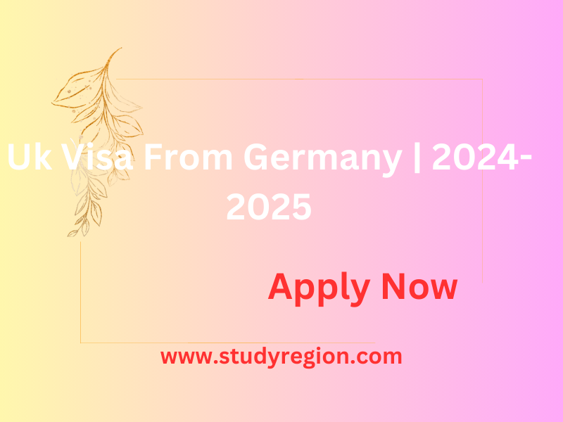 Uk Visa From Germany | 2024-2025