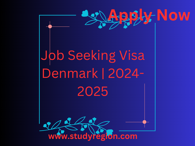 Job Seeking Visa Denmark | 2024-2025