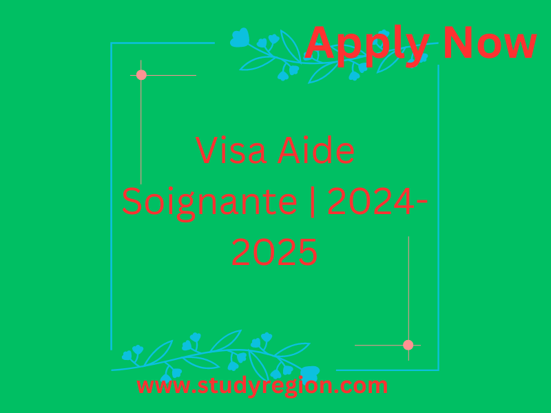 Visa Aide Soignante | 2024-2025